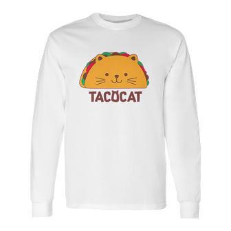 Tacocat Spelled Backwards Is Taco Cat Funny Long Sleeve T-Shirt | Favorety DE