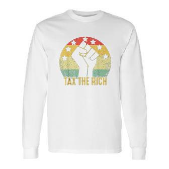 Tax The Rich Vintage Long Sleeve T-Shirt | Favorety UK