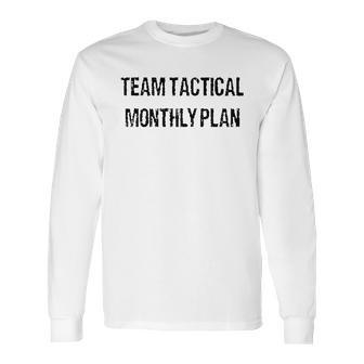 Team Tactical Monthlyplan Enjoyable Gift 2022 Long Sleeve T-Shirt | Favorety DE