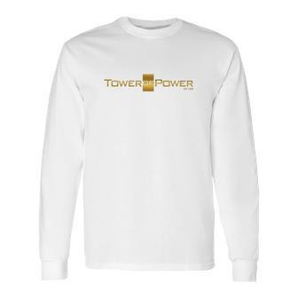 Tower Of Power Long Sleeve T-Shirt | Favorety CA