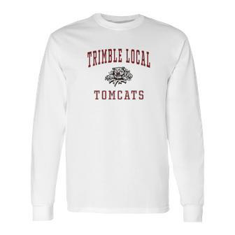 Trimble Local High School Tomcats C1 Long Sleeve T-Shirt | Favorety