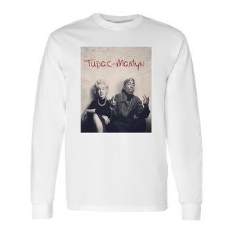 Tupac Marilyn Fans Long Sleeve T-Shirt | Favorety