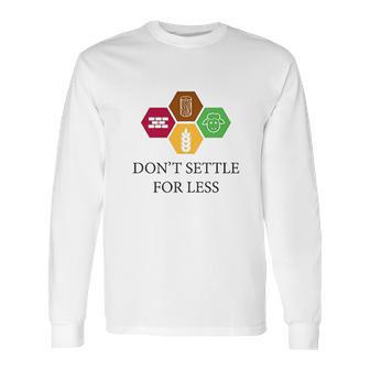 Ugp Campus Apparel Dont Settle For Less Long Sleeve T-Shirt | Favorety DE