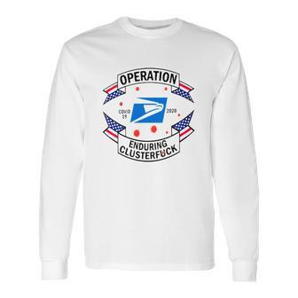 Usps Operation Enduring Clusterfuck Shirt Long Sleeve T-Shirt | Favorety DE