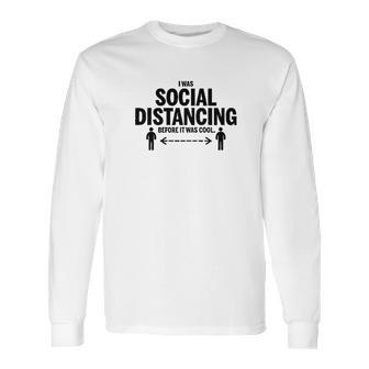 Utopia Sport I Was Social Distancing Long Sleeve T-Shirt | Favorety AU