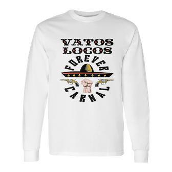 Vatos Locos Forever Blood In Blood Out Gift Long Sleeve T-Shirt | Favorety DE