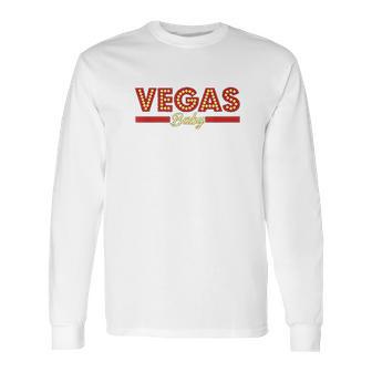 Vegas Baby Cool Gambling Long Sleeve T-Shirt | Favorety CA