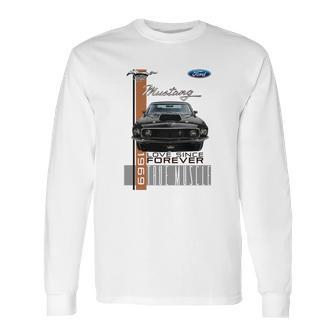 Vintage Mustang Ford 1969 Love Since Forever Long Sleeve T-Shirt | Favorety CA