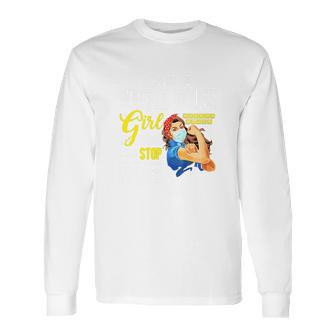 I Am A Waffle House Girl Nothing Can Stop Me Coronavirus Shirth Long Sleeve T-Shirt | Favorety UK