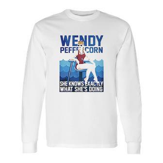 Wendy Peffercorn She Know Exactly What She’S Doing Long Sleeve T-Shirt | Favorety