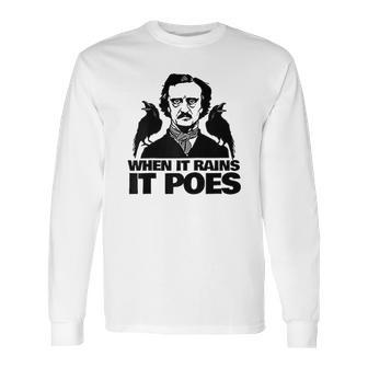 When It Rains It Poes Funny Edgar Allan Poe Long Sleeve T-Shirt | Favorety UK