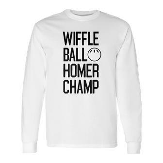 Wiffle Ball Homer Champ Long Sleeve T-Shirt | Favorety