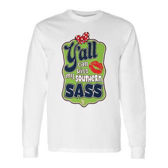 Yall Can Kiss My Southern Sass Southern Charm Collection On A Coral Long Sleeve T-Shirt | Favorety