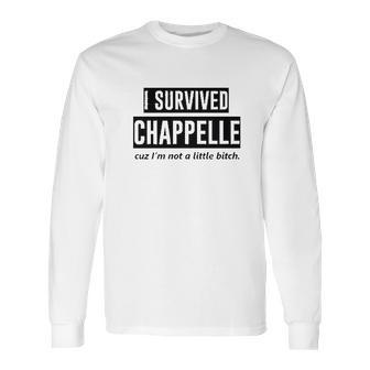 Zepp I Survived Chappelle Long Sleeve T-Shirt | Favorety DE