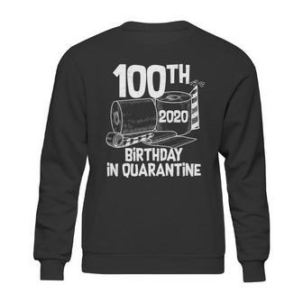 100Th Birthday In Quarantine Toilet Paper Party Sweatshirt | Favorety DE