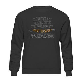 3 Out Of 4 Voices In My Head Want To Sleep Enjoyable Gift 2022 Sweatshirt | Favorety DE