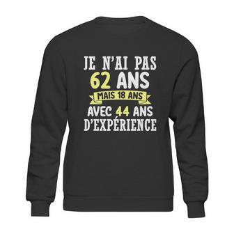 62 Years Birthday Gift For Humour Je Nai Pas 62 Gift Sweatshirt | Favorety UK