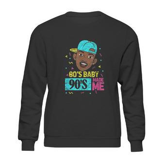 80S Baby 90S Made Me 1980S 1990S Disco Party Retro Vintage Sweatshirt | Favorety AU