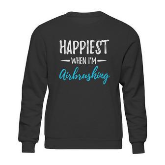 Airbrushing Happiest Funny Artist Gift Idea Funny Gift Graphic Design Printed Casual Daily Basic Sweatshirt | Favorety AU