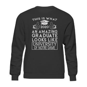 This Is What An Amazing University Of Notre Dame Graduate Looks Like 2020 Funny Graduation Sweatshirt | Favorety CA