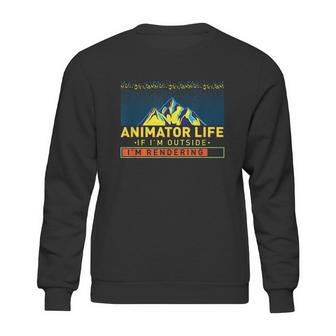 Animator Life Animation Visual Artist Rendering Graphic Art Sweatshirt | Favorety