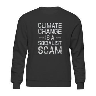 Anti Climate Change Anti Socialism Climate Change Sweatshirt | Favorety AU