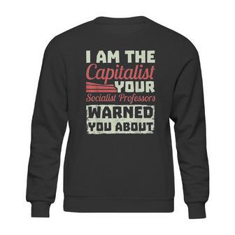 Anti Socialism Capitalism College Student The Capitalist Funny Sweatshirt | Favorety AU