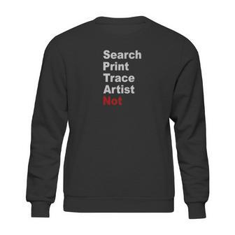 Artist Not Tracer Copycat Biter Trendy Pop Sweatshirt | Favorety