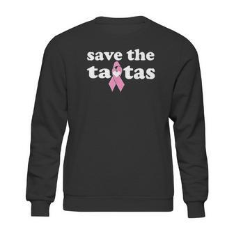 Awareness Gift Save The Tatas Sweatshirt | Favorety