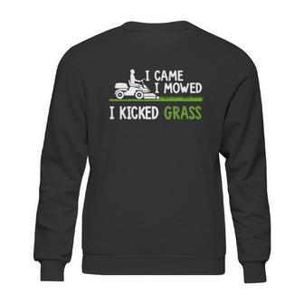 Awesome I Came I Mowed I Kicked Grass Gardener Saying Shirt Sweatshirt | Favorety UK