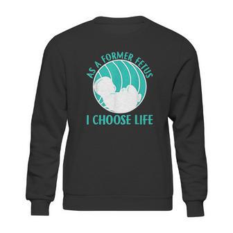 Baby I Choose Life Sweatshirt | Favorety AU