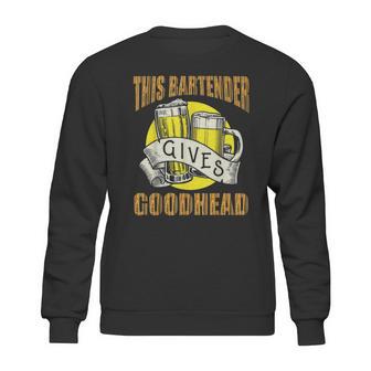 This Bartender Gives Good Head Retro Sweatshirt | Favorety