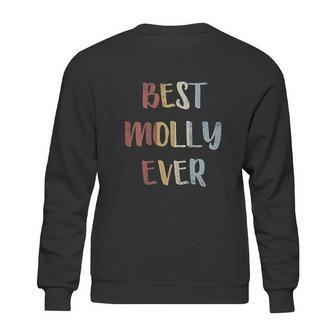 Best Molly Ever Retro Vintage First Name Gift Sweatshirt | Favorety AU