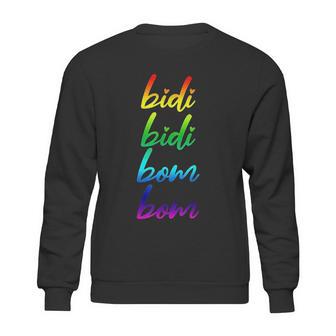 Bidi Bidi Bom Bom Sweatshirt | Favorety CA