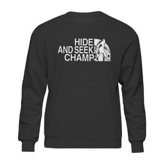 Big Foot Hide And Seek Champ Sweatshirt | Favorety