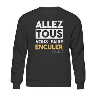 Bigard Allez Tous Vous Faire Sweatshirt | Favorety AU