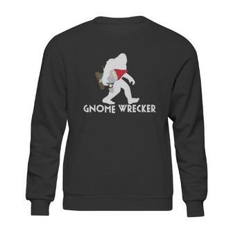 Bigfoot Gnome Wrecker Shirt Funny Cute Sasquatch Gift Sweatshirt | Favorety