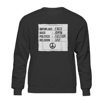 Birthplace Earth Race Human Freedom Love Peace Sweatshirt | Favorety CA