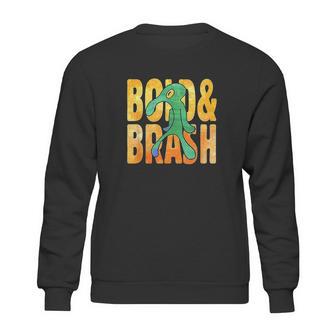 Bold An Brash Sweatshirt | Favorety CA