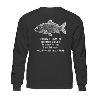 Born To Swim Ocean Is A Fuck Kill Em All 1989 Sweatshirt | Favorety DE