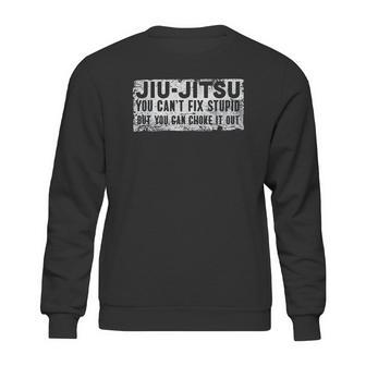 Brazilian Jiu Jitsu Jiu Jitsu Funny You Cant Gift Sweatshirt | Favorety