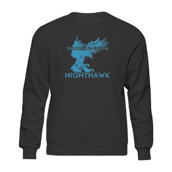 Brothers Call Me Nighthawk Sweatshirt | Favorety