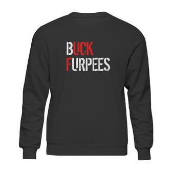 Buck Furpees Funny Fitness Burpees Gym Sweatshirt | Favorety CA