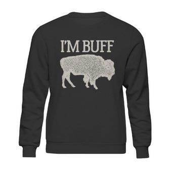 I Am Buff Gift For Lovers Sweatshirt | Favorety AU