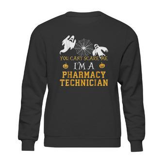 You Cant Scare Me I Am A Pharmacy Technician Halloween Sweatshirt | Favorety DE