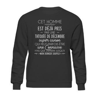 Cet Homme Est Déjà Pris Par Une Tatouée De Décembre Sweatshirt | Favorety