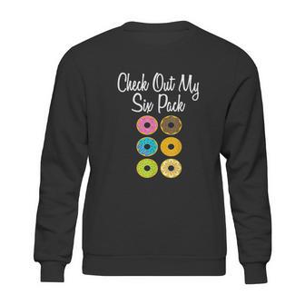 Check Out My Six Pack Funny Donut Ab Fake Muscle Sweatshirt | Favorety