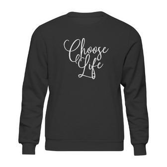 Choose Life Script Lettering Sweatshirt | Favorety AU