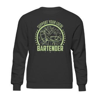 Cocktail Mixologist Support Your Local Bartender Sweatshirt | Favorety CA