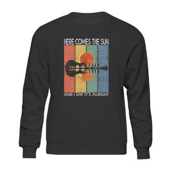 Here Comes The Sun And I Say Its Alright Guitar Graphic Sweatshirt | Favorety AU